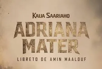 Estreno latinoamericano de la ópera Adriana mater de  Kaika Saariaho